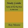 Study Guide to Turtles All The Way Down by John Green - Paperback