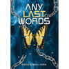 Any Last Words - Hardcover