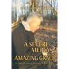 A Severe Mercy and an Amazing Grace: A Jewish Man's Journey to the Cross - Paperback