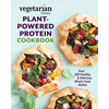 Vegetarian Times Plant-Powered Protein Cookbook: Over 200 Healthy & Delicious Whole-Food Dishes - Paperback