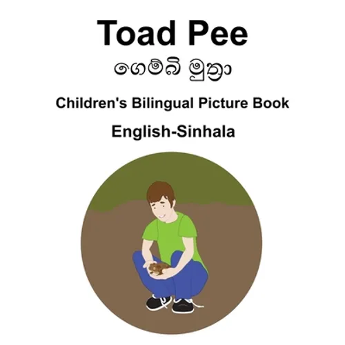 English-Sinhala Toad Pee/ගෙම්බි මුත්රා Children's Bilingual Picture Book - Paperback