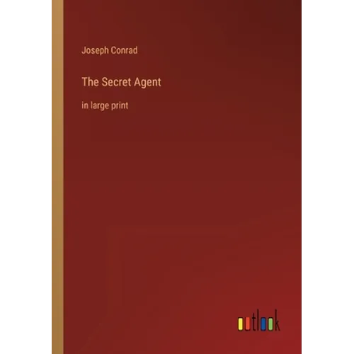 The Secret Agent: in large print - Paperback