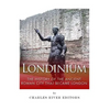 Londinium: The History of the Ancient Roman City that Became London - Paperback