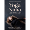 Yoga Nidra-Meditationen: 22 Meditationen für mühelose Entspannung, Verjüngung und Wiederverbindung - Paperback