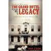 Stoughton, Wisconsin's THE GRAND HOTEL LEGACY: A story of ghosts and spirits within these walls - Paperback
