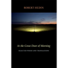 At the Great Door of Morning: Selected Poems and Translations - Paperback