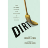 Dirt: The Quirks, Habits, and Passions of Keeping House - Paperback