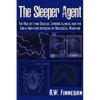 The Sleeper Agent: The Rise of Lyme Disease, Chronic Illness, and the Great Imitator Antigens of Biological Warfare - Paperback