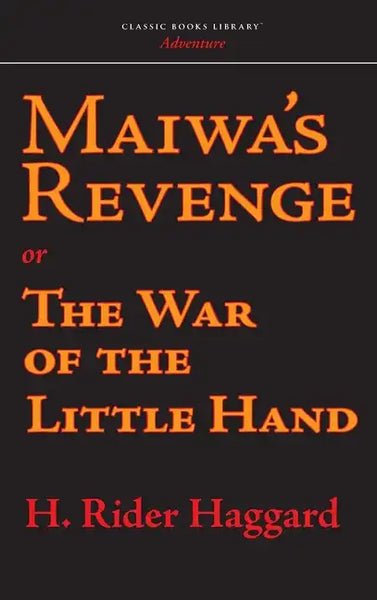 Maiwa's Revenge - Hardcover