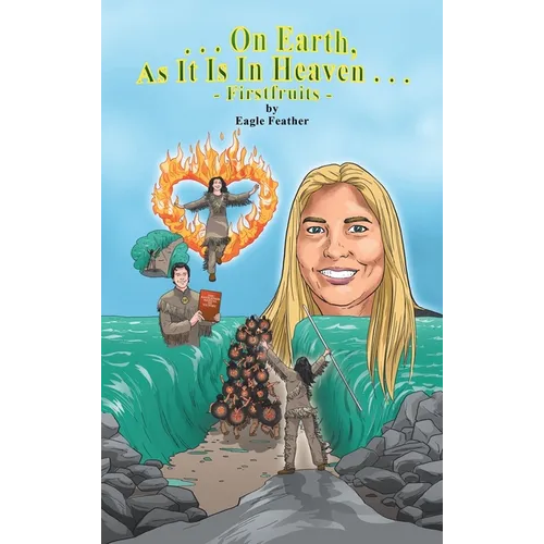 On Earth as It Is in Heaven - Firstfruits: Volume 1 - Hardcover