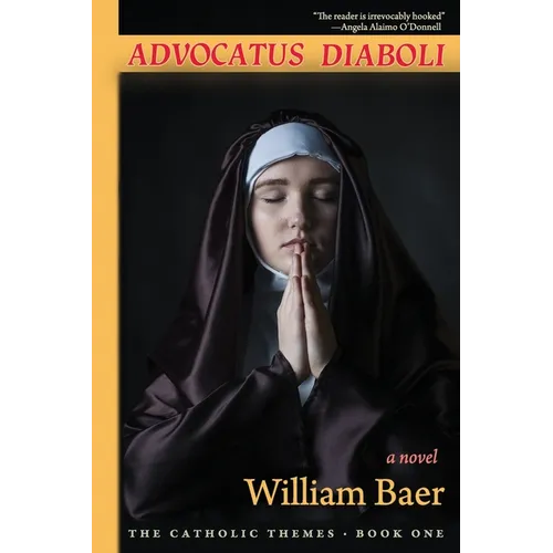 Advocatus Diaboli: A Novel (The Catholic Themes, Book One) - Paperback