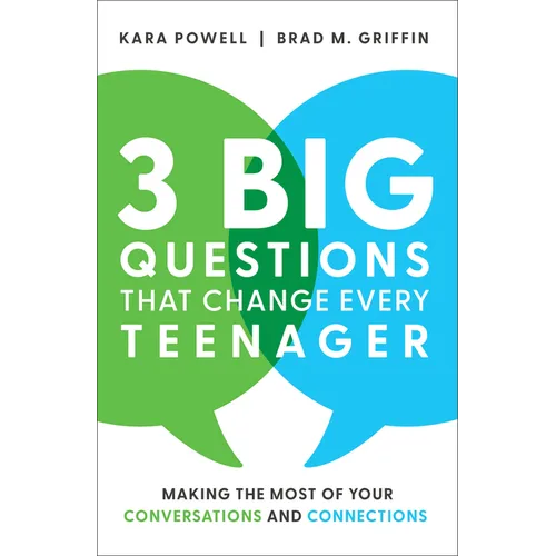 3 Big Questions That Change Every Teenager: Making the Most of Your Conversations and Connections - Hardcover