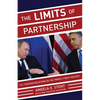 The Limits of Partnership: U.S.-Russian Relations in the Twenty-First Century - Updated Edition - Paperback