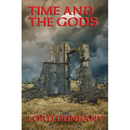 Time and the Gods: A Positronic Book - Hardcover