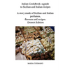 Italian CookBook: a guide to Sicilian and Italian recipes: A story made of Sicilian and Italian perfumes, flavours and recipes - Dessert edition - Paperback