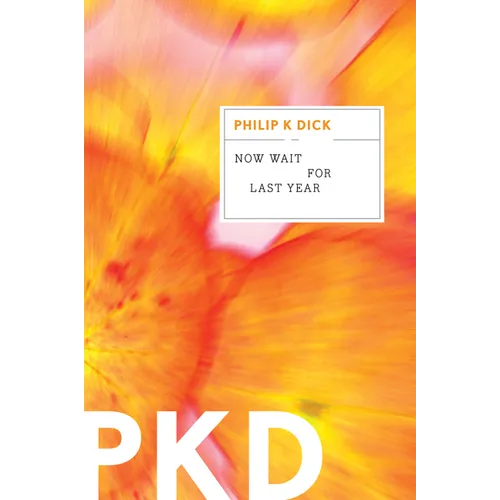 Now Wait for Last Year - Paperback