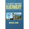 It Is Quite Another Electricity: Transmitting by One Wire and Without Grounding - Hardcover