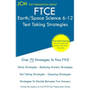 FTCE Earth/Space Science 6-12 - Test Taking Strategies: FTCE 008 Exam - Free Online Tutoring - New 2020 Edition - The latest strategies to pass your e - Paperback