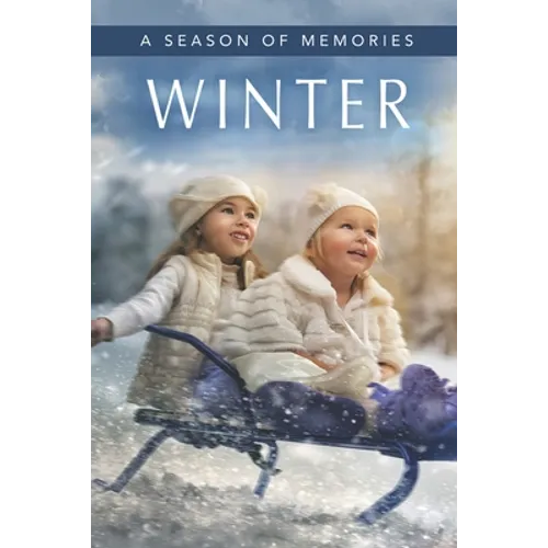 Winter (A Season of Memories): A Gift Book / Activity Book / Picture Book for Alzheimer's Patients and Seniors with Dementia - Paperback