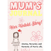 Mum's Journal - Her Untold Story: Stories, Memories and Moments of Mum's Life: A Guided Memory Journal 7 x 10 inch - Paperback