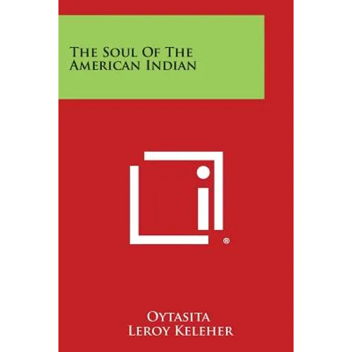 The Soul of the American Indian - Paperback