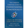 The Complete Christian Guide to Understanding Homosexuality: A Biblical and Compassionate Response to Same-Sex Attraction - Paperback