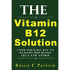 The Vitamin B12 Solution: Your Essential Key To Healthy Red Blood Cells And Anemia - Paperback