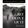 Grit Don't Quit Bible Study Guide Plus Streaming Video: Get Back Up and Keep Going - Learning from Paul's Example - Paperback