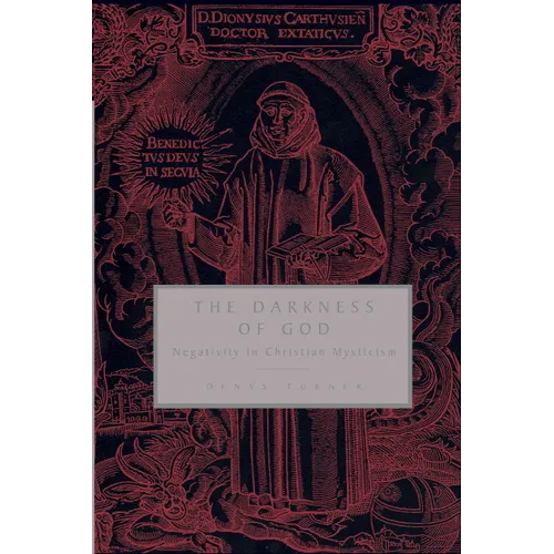 The Darkness of God: Negativity in Christian Mysticism - Paperback
