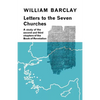 Letters to the Seven Churches: A Study of the Second and Third Chapters of the Book of Revelation - Paperback