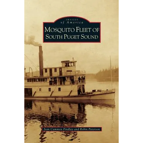 Mosquito Fleet of South Puget Sound - Hardcover