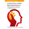 Learning Under Neoliberalism: Ethnographies of Governance in Higher Education - Paperback