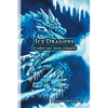 Ice Dragons & Other Rare Arctic Creatures: A Field Guide - Paperback