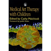 Medical Art Therapy with Children - Paperback