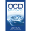 Ocd and Marriage: Pathways to Reshaping Your Lives Together - Paperback
