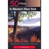 Explorer's Guide 50 Hikes in Western New York: Walks and Day Hikes from the Cattaraugus Hills to the Genessee Valley - Paperback