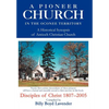 A Pioneer Church in the Oconee Territory: A Historical Synopsis of Antioch Christian Church - Hardcover