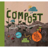 Compost: A Family Guide to Making Soil from Scraps - Hardcover