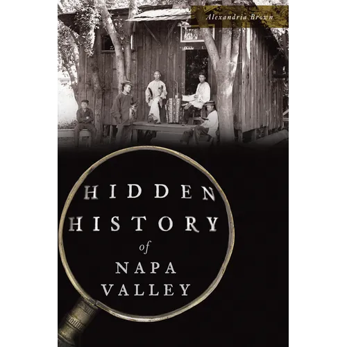 Hidden History of Napa Valley - Paperback