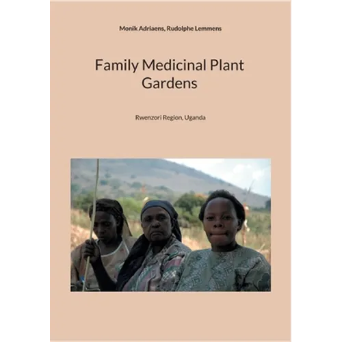 Family Medicinal Plant Gardens: Rwenzori Region, Uganda - Paperback