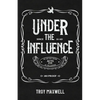 Under the Influence - Paperback