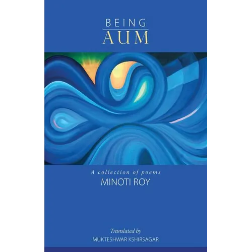 Being AUM: A collection of poems - Paperback