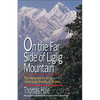 On the Far Side of Liglig Mountain: Adventures of an American Family in Nepal - Paperback