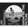 Jim Marshall: Show Me the Picture: Images and Stories from a Photography Legend - Hardcover