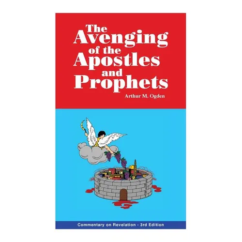The Avenging of the Apostles and Prophets: Commentary on Revelation - Paperback