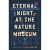Eternal Night at the Nature Museum - Paperback