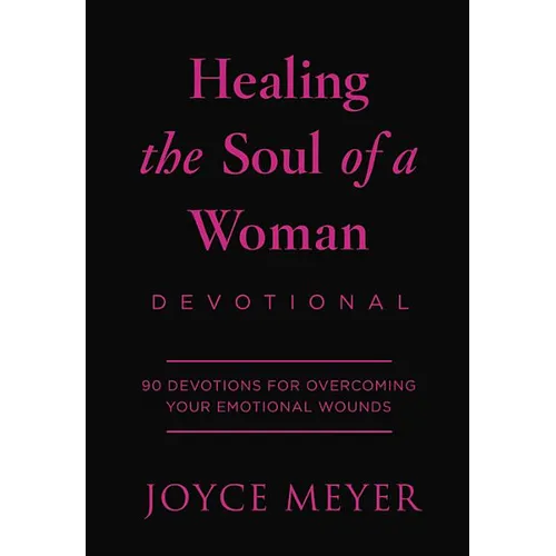 Healing the Soul of a Woman Devotional: 90 Inspirations for Overcoming Your Emotional Wounds - Leather