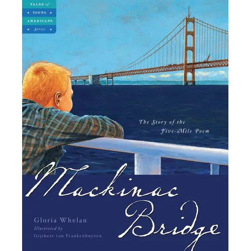 Mackinac Bridge: The Story of the Five Mile Poem - Hardcover