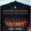 Southern and Smoked: Cajun Cooking Through the Seasons - Hardcover
