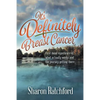 It's Definitely Breast Cancer: First-hand experience of what actually works and the journey getting there - Paperback